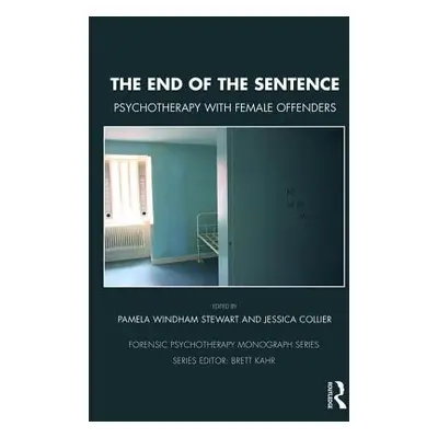 "The End of the Sentence: Psychotherapy with Female Offenders" - "" ("Stewart Pamela Windham")