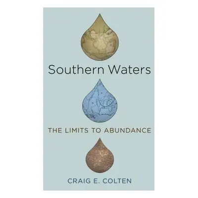 "Southern Waters: The Limits to Abundance" - "" ("Colten Craig E.")