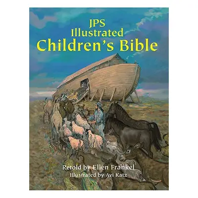 "JPS Illustrated Children's Bible" - "" ("Frankel Ellen")