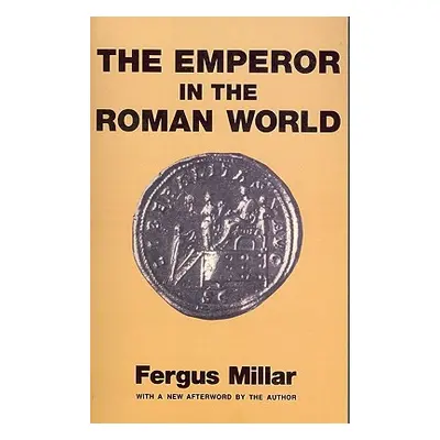 "Emperor in the Roman World" - "" ("Miller Richard")