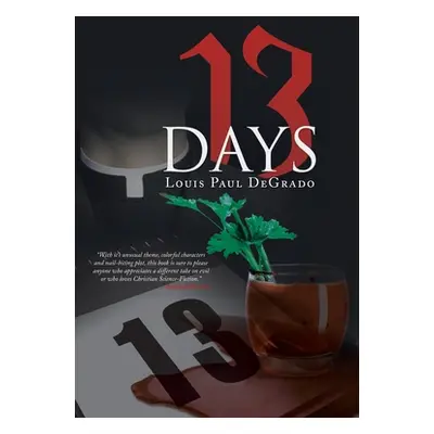 "13 Days" - "" ("Degrado Louis Paul")