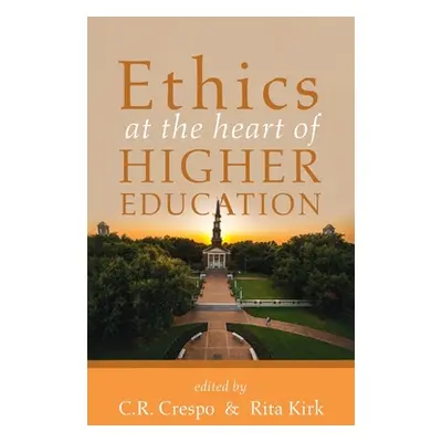 "Ethics at the Heart of Higher Education" - "" ("Crespo C. R.")