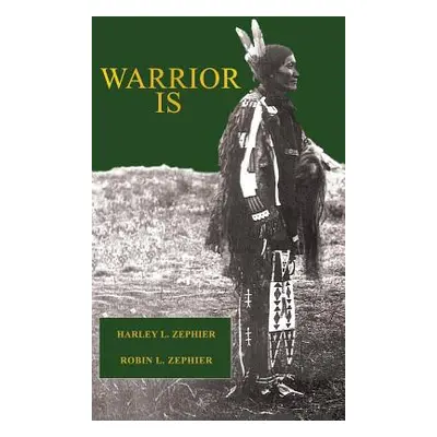 "Warrior Is: First Edition" - "" ("Zephier Harley L.")