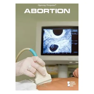 "Abortion" - "" ("Greenhaven Press Editor")