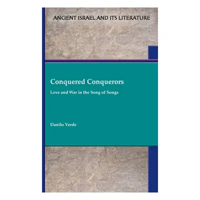 "Conquered Conquerors: Love and War in the Song of Songs" - "" ("Verde Danilo")