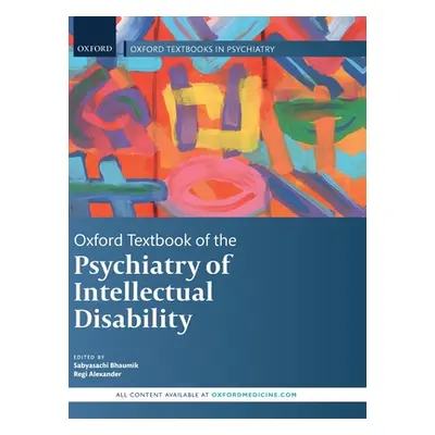 "Oxford Textbook of the Psychiatry of Intellectual Disability" - "" ("Bhaumik Sabayasachi")