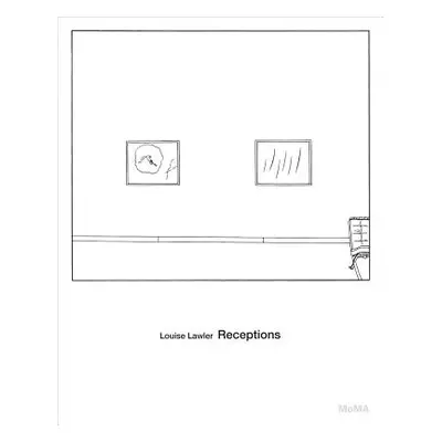 "Louise Lawler: Receptions" - "" ("Lawler Louise")