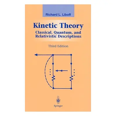 "Kinetic Theory: Classical, Quantum, and Relativistic Descriptions" - "" ("Liboff R. L.")