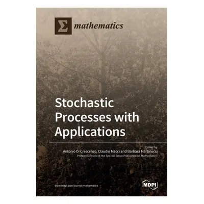 "Stochastic Processes with Applications" - "" ("Antonio Di Crescenzo Antonio")