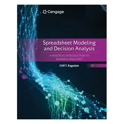 "Spreadsheet Modeling & Decision Analysis" - "A Practical Introduction to Business Analytics"