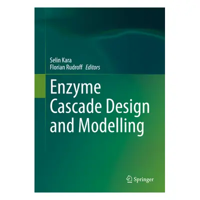 "Enzyme Cascade Design and Modelling" - "" ("Kara Selin")