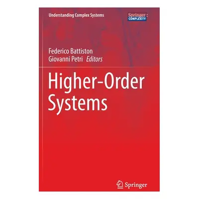 "Higher-Order Systems" - "" ("Battiston Federico")