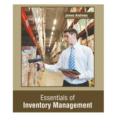 "Essentials of Inventory Management" - "" ("Andrews James")