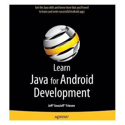 "Learn Java for Android Development" - "" ("Friesen Jeff")