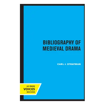 "Bibliography of Medieval Drama" - "" ("Stratman Carl J.")