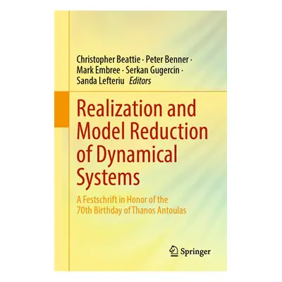 "Realization and Model Reduction of Dynamical Systems: A Festschrift in Honor of the 70th Birthd