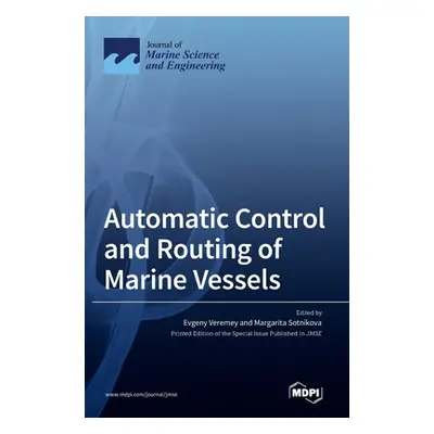 "Automatic Control and Routing of Marine Vessels" - "" ("Veremey Evgeny")