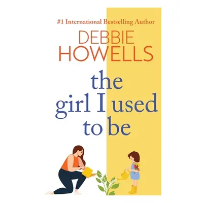 "The Girl I Used To Be" - "" ("Howells Debbie")