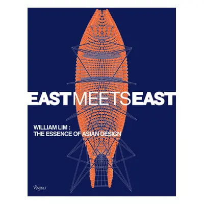 "East Meets East: William Lim: Contemporary Asian Design" - "" ("Shaw Catherine")