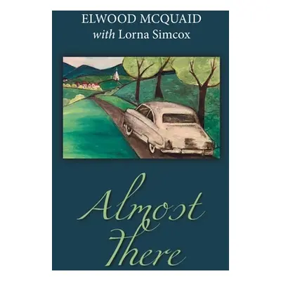 "Almost There" - "" ("McQuaid Elwood")