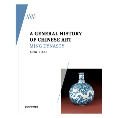 "A General History of Chinese Art: Ming Dynasty" - "" ("Li Xifan")