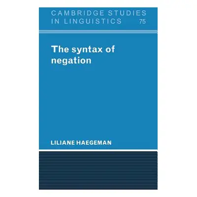 "The Syntax of Negation" - "" ("Haegeman Liliane")