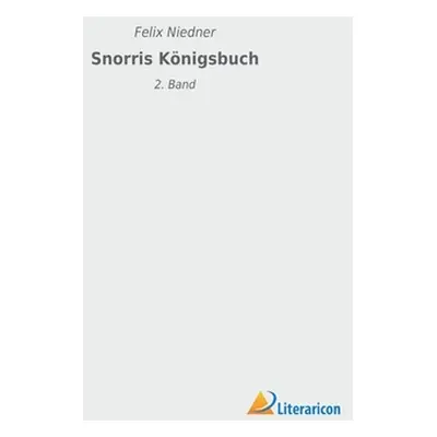 "Snorris Knigsbuch: 2. Band" - "" ("Niedner Felix")