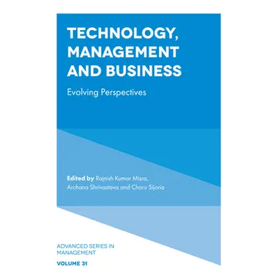 "Technology, Management and Business: Evolving Perspectives" - "" ("Misra Rajnish Kumar")