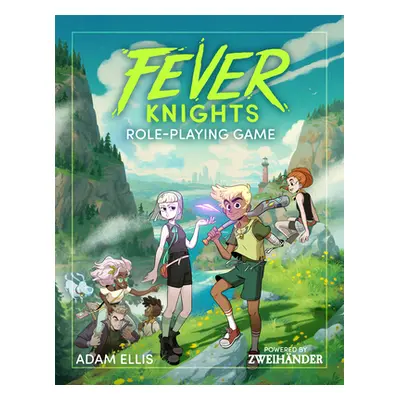 "Fever Knights Role-Playing Game: Powered by Zweihander RPG" - "" ("Ellis Adam")