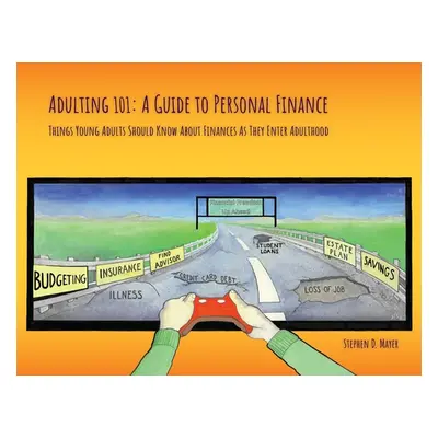 "Adulting 101: A Guide to Personal Finance: Things Young Adults Should Know About Finances As Th