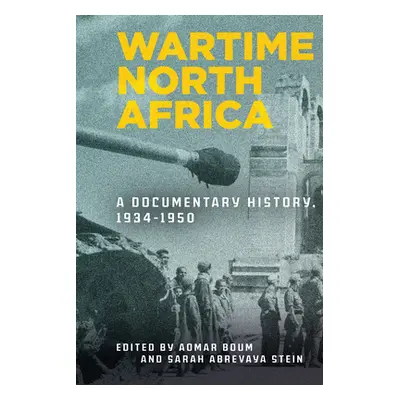 "Wartime North Africa: A Documentary History, 1934-1950" - "" ("Boum Aomar")