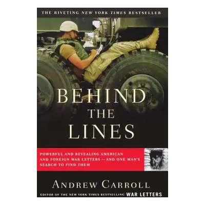 "Behind the Lines: Powerful and Revealing American and Foreign War Letters--And One Man's Search