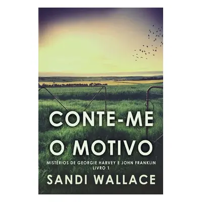 "Conte-me O Motivo" - "" ("Wallace Sandi")