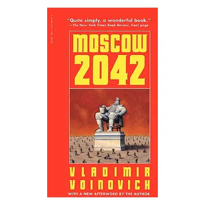 "Moscow - 2042" - "" ("Voinovich Vladimir")