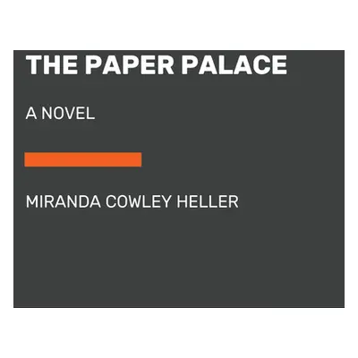 "The Paper Palace" - "" ("Cowley Heller Miranda")