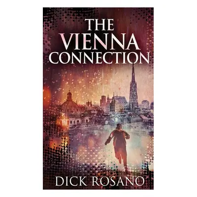 "The Vienna Connection" - "" ("Rosano Dick")