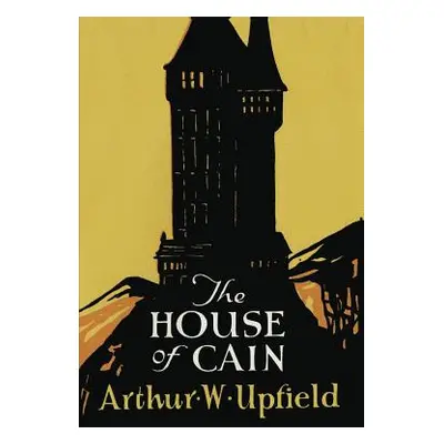 "The House of Cain" - "" ("Upfield Arthur W.")