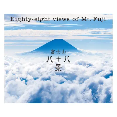 "Eighty-Eight Views of Mt. Fuji" - "" ("International Pie")