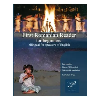 "First Romanian Reader for Beginners: Bilingual for Speakers of English" - "" ("Arefu Drakula")