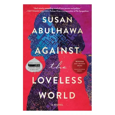 "Against the Loveless World" - "" ("Abulhawa Susan")