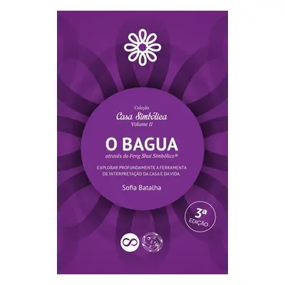 "O Bagua, atravs do Feng Shui Simblico.: Explorar profundamente a ferramenta de interpretao da C