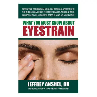 "What You Must Know about Eyestrain" - "" ("Anshel")