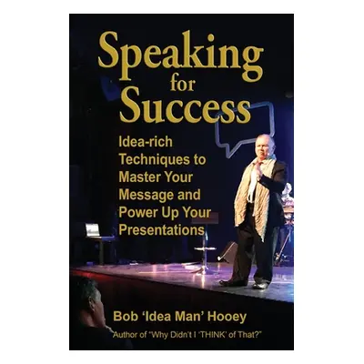 "Speaking for Success" - "" ("Hooey Bob")