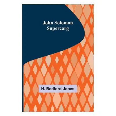 "John Solomon-Supercarg" - "" ("H Bedford-Jones")