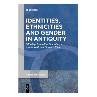 "Identities, Ethnicities and Gender in Antiquity" - "" ("No Contributor")