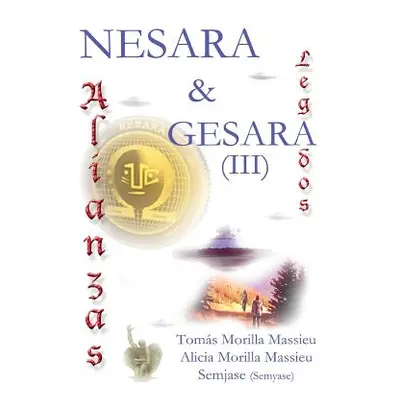 "NESARA & GESARA... Alianzas y Legados..." - "" ("Morilla Massieu Toms")