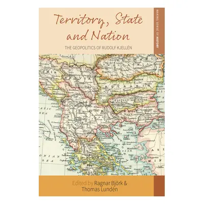 "Territory, State and Nation: The Geopolitics of Rudolf Kjelln" - "" ("Bjrk Ragnar")