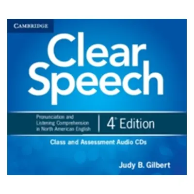 "Clear Speech Class and Assessment Audio CDs (4): Pronunciation and Listening Comprehension in N