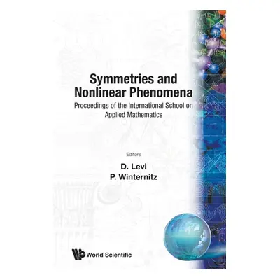 "Symmetries and Nonlinear Phenomena - Proceedings of the International School on Applied Mathema