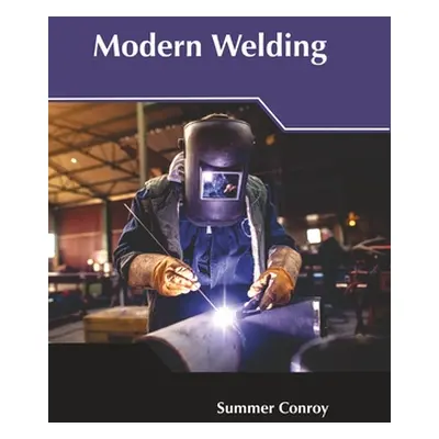 "Modern Welding" - "" ("Conroy Summer")